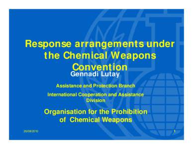 Human rights instruments / International law / Chemical Weapons Convention / Chemical weapon / Organisation for the Prohibition of Chemical Weapons / Destruction of chemical weapons / Chemical weapon proliferation / International relations / Weapons of mass destruction / Chemical warfare