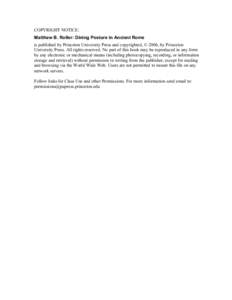 COPYRIGHT NOTICE: Matthew B. Roller: Dining Posture in Ancient Rome is published by Princeton University Press and copyrighted, © 2006, by Princeton University Press. All rights reserved. No part of this book may be rep