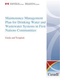 Maintenance Management Plan for Drinking Water and Wastewater Systems in First Nations Communities Guide and Template