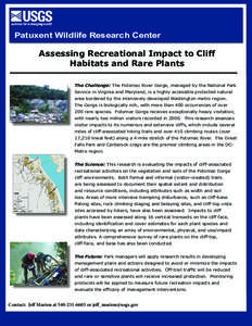 Patuxent Wildlife Research Center  Assessing Recreational Impact to Cliff Habitats and Rare Plants The Challenge: The Potomac River Gorge, managed by the National Park Service in Virginia and Maryland, is a highly access