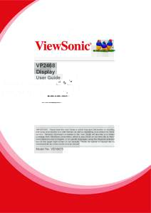 VP2468 Display User Guide  IMPORTANT: Please read this User Guide to obtain important information on installing