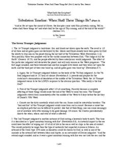 Tribulation Timeline: When Shall These Things Be? (Part 3) text by Tom Stewart  What Saith the Scripture? http://www.WhatSaithTheScripture.com/  Tribulation Timeline: When Shall These Things Be? (Part 3)