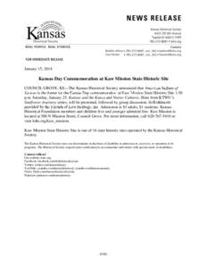 January 15, 2014  Kansas Day Commemoration at Kaw Mission State Historic Site COUNCIL GROVE, KS—The Kansas Historical Society announced that State Historic Site 1:30 p.m. Saturday, January 25. Kansas and the Kanza and 