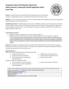 Snoqualmie Indian Tribe Education Department Adult Vocational Training (AVT) Benefit Application Packet Cover Page Purpose: The Adult Vocational Training (AVT) Benefit was developed to help Tribal members complete a trai