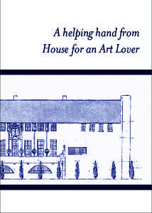 A helping hand from House for an Art Lover Order favours - (Please contact our Art Lovers Shop on[removed]or visit us for more information]