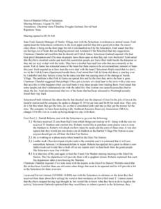 Town of Bartlett Office of Selectmen Meeting Minutes: August 10, 2012 Attendance: Chairman Gene Chandler, Douglas Garland, David Patch Reporters: None Meeting opened at 08:30 AM. Sean Ford, General Manager of Nordic Vill