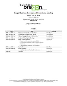 Oregon Business Development Commission Meeting Friday, July 25, [removed]:00 am–12:00 pm 2 World Trade Center, 121 SW Salmon St Portland, OR