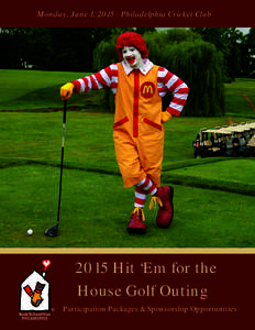 Monday, June 1, [removed]Philadelphia Cricket Club  				2015 Hit ‘Em for the House Golf Outing