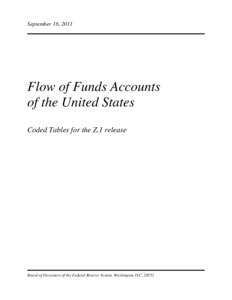 September 16, 2011  Flow of Funds Accounts of the United States Coded Tables for the Z.1 release