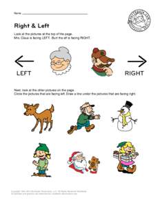 Name  Right & Left Look at the pictures at the top of the page. Mrs. Claus is facing LEFT. Burt the elf is facing RIGHT.