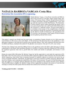 NATALIA BARBOZA VARGAS: Costa Rica Restriction-Site-Association DNA sequencing. Natalia Barboza Vargas, a Costa Rican researcher and PhD student at the University of Costa Rica, began a project titled” Generation of Pr