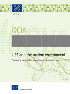 LIFE III  LIFE and the marine environment Promoting sustainable management of Europe’s seas  European Commission