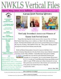 April-May-June 2013 Edition  NWKLS Vertical File Editor: Mary Boller Kansas Book Festival Winners NORTHWEST