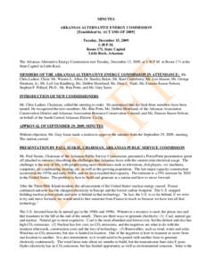 MINUTES ARKANSAS ALTERNATIVE ENERGY COMMISSION [Established by ACT 1301 OF[removed]Tuesday, December 15, 2009 1:30 P.M. Room 171, State Capitol