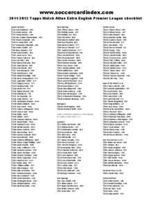 www.soccercardindex.com[removed]Topps Match Attax Extra English Premier League checklist Squad Updates U1 Carl Jenkinson - ARS U2 Andre Santos - ARS U3 Tomas Rosicky - ARS