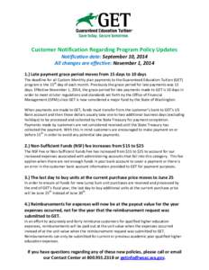 Customer Notification Regarding Program Policy Updates Notification date: September 10, 2014 All changes are effective: November 1, [removed]Late payment grace period moves from 15 days to 10 days