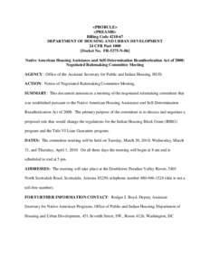 Negotiated rulemaking / Government / Public administration / Rulemaking / Native American Housing Assistance and Self-Determination Act / United States Department of Housing and Urban Development / Federal Register / Office of Public and Indian Housing / Internal Revenue Service / United States administrative law / Administrative law / Law