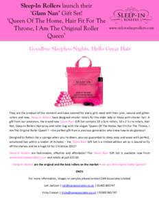 Sleep-In Rollers launch their ‘Glam Nan’ Gift Set! ‘Queen Of The Home, Hair Fit For The Throne, I Am The Original Roller Queen’