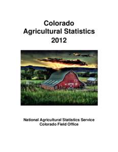 Colorado Agricultural Statistics 2012 National Agricultural Statistics Service Colorado Field Office