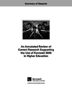 Summary of Research  An Annotated Review of Current Research Supporting the Use of Kurzweil 3000 in Higher Education