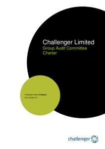 Challenger Limited Group Audit Committee Charter Challenger Limited (Company) ACN