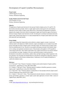 Development of Liquid Crystalline Microactuators Project Leader CHONO Shigeomi, Dr. Eng. Professor, Mechanical Engineering Faculty Members Involved in this Project TSUJI Tomohiro, Dr. Eng.