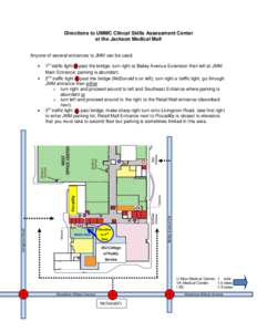 Directions to UMMC Clincal Skills Assessment Center at the Jackson Medical Mall Anyone of several entrances to JMM can be used: Mail Center