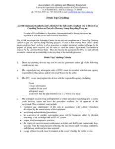 Association of Lighting and Mercury Recyclers A non-profit organization representing members of the recycling industry[removed]Foothill Blvd., Suite B, Calistoga, CA[removed]ph[removed], fax[removed], e-mail- mail@