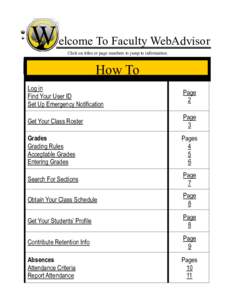 W eelcome To Faculty WebAdvisor Click on titles or page numbers to jump to information. How To Log in Find Your User ID