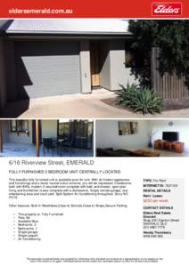 eldersemerald.com.au[removed]Riverview Street, EMERALD FULLY FURNISHED 2 BEDROOM UNIT CENTRALLY LOCATED This beautiful fully furnished unit is available soon for rent. With all modern appliances and furnishings and a lovel