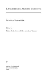 Linguistische Arbeits Berichte  Varieties of Competition Edited by Fabian Heck, Gereon M¨