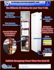 Call us[removed]or visit our site at www.accessible-environments.com Email: [removed] Can your DC Backup do all this? A key feature of the Tower of Power is providing an uninterrupted power supply by