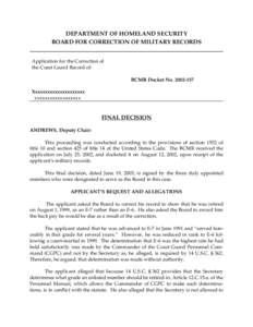 DEPARTMENT OF HOMELAND SECURITY BOARD FOR CORRECTION OF MILITARY RECORDS Application for the Correction of the Coast Guard Record of: BCMR Docket No[removed]Xxxxxxxxxxxxxxxxxxxxx
