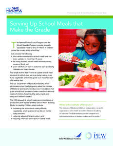 Promoting Safe & Healthy School Foods Now  Serving Up School Meals that Make the Grade  T