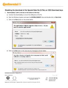 Disabling the download of the Special Data file (S File) on VDO Download keys 1. Downloadkey I (with a red dot on the bottom of the key). a) Connect the Downloadkey to one of the USB ports on the PC. b) Start the Windows