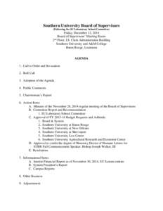 Southern University Board of Supervisors (Following the SU Laboratory School Committee) Friday, December 12, 2014 Board of Supervisors’ Meeting Room 2nd Floor, J.S. Clark Administration Building