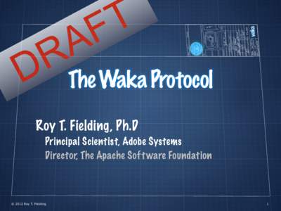 R D The Waka Protocol waka  T