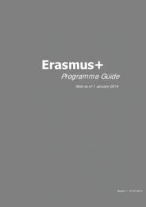 Erasmus+  Programme Guide Valid as of 1 January[removed]Version 1 : [removed]