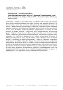 AlmaOrièntati e riuscita universitaria Case study sugli immatricolatidell’ateneo di Modena-Reggio Emilia. Furio Camillo (Univ. di Bologna e ALMALAUREA) e Paolo Grasso (Univ. di Modena e Reggio Emilia) L’i