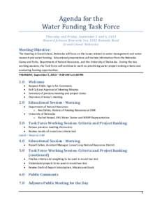 Agenda for the Water Funding Task Force Thursday and Friday, September 5 and 6, 2013 Howard Johnson Riverside Inn, 3333 Ramada Road Grand Island, Nebraska