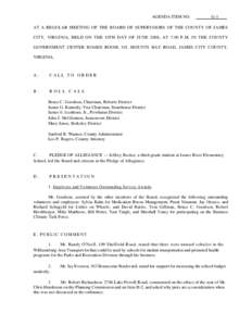 AGENDA ITEM NO.  G-1 AT A REGULAR MEETING OF THE BOARD OF SUPERVISORS OF THE COUNTY OF JAMES CITY, VIRGINIA, HELD ON THE 10TH DAY OF JUNE 2008, AT 7:00 P.M. IN THE COUNTY