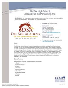 Del Sol High School Academy of the Performing Arts Our Mission: We Dragons, provide an academic environment that cultivates the skills needed to be Focused, Independent, Responsible, and Empowered (FIRE). Principal: Mr. 