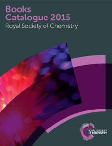 Publishing / Chemical education / Royal Society of Chemistry / Science and technology in the United Kingdom / Toxicology / Green chemistry / Nanotoxicology / Chemical Science / Environmental science / Chemistry / Science / Environmental chemistry