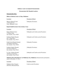 Medicare Acute Care Episode Demonstration Demonstration Site Hospital Locations Demonstration Sites: Hillcrest Medical Center in Tulsa, Oklahoma Locations