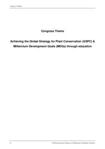 Congress Theme  Congress Theme Achieving the Global Strategy for Plant Conservation (GSPC) & Millennium Development Goals (MDGs) through education