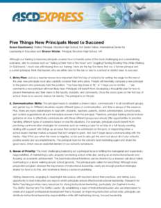 Five Things New Principals Need to Succeed Susan Szachowicz, Retired Principal, Brockton High School, MA Senior Fellow, International Center for Leadership in Education and Sharon Wolder, Principal, Brockton High School,