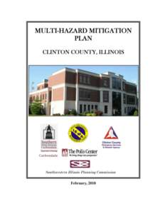 This Multi-Hazard Mitigation Plan was made possible by a grant from the Illinois Emergency Management Agency, which Clinton County hereby gratefully acknowledges. Hazard Mitigation Plan Clinton County, Illinois