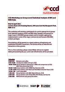 CCD Workshop on Group-Level Statistical Analysis of EEG and MEG Data   Wed 18 April 2012 Level 3, Room 373 (Training Room), 299 Lane Cove Rd, Macquarie Park, NSW 2113