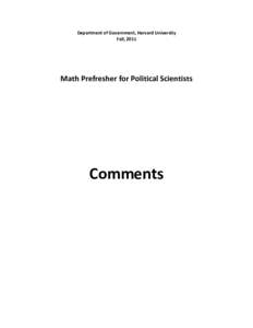 Department of Government, Harvard University Fall, 2011 Math Prefresher for Political Scientists  Comments