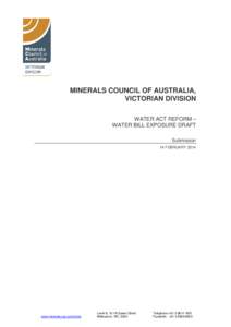 MINERALS COUNCIL OF AUSTRALIA, VICTORIAN DIVISION WATER ACT REFORM – WATER BILL EXPOSURE DRAFT Submission 14 FEBRUARY 2014